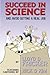 Succeed in Science and Avoi...