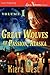 Great Wolves of Passion, Alaska, Volume 1 (Great Wolves of Passion, Alaska, #1-2)