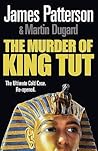 The Murder Of King Tut by James  Patterson