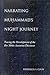 Narrating Muammad's Night Journey: Tracing the Development of the Ibn Abbās Ascension Discourse