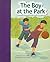 The Boy at the Park: Individual Student Edition Purple (Rigby Pm Bridgebooks)