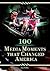 100 Media Moments That Changed America by Jim Willis