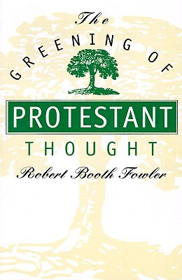 The Greening of Protestant Thought (Paperback)