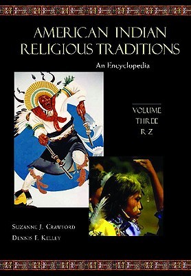 American Indian Religious Traditions: An Encyclopedia (3 Volume set)