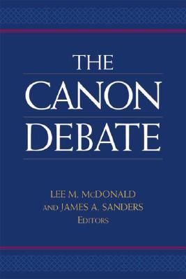 The Canon Debate: On the Origins and Formation of the Bible (Hardcover)