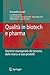 Qualità in biotech e pharma: gestione manageriale dei processi, dalla ricerca ai suoi prodotti
