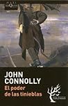 El poder de las tinieblas by John Connolly