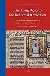 The Long Road to the Industrial Revolution: The European Economy in a Global Perspective, 1000-1800