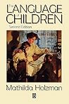 The Language of Children: Evolution and Development of Secondary Consciousness and Language The Language of Children: Evolution and Development of Secondary Consciousness and Language