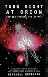 Turn Right at Orion: Travels Through the Cosmos