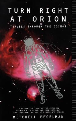 Turn Right at Orion: Travels Through the Cosmos (Paperback)
