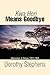 Kwa Heri Means Goodbye by Dorothy  Stephens