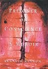Prisoner of Conscience: A Memoir Prisoner of Conscience: A Memoir