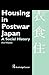 Housing in Postwar Japan - A Social History by Ann Waswo