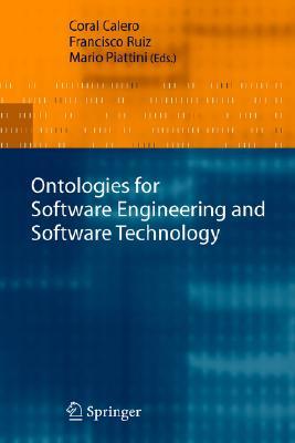 Ontologies for Software Engineering and Software Technology (Hardcover)