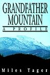 Grandfather Mountain: A Profile