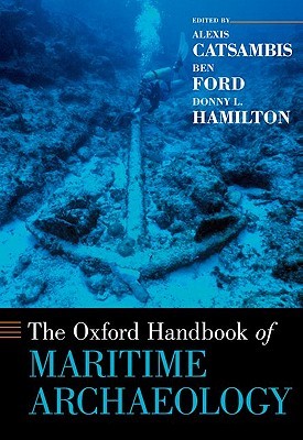 The Oxford Handbook of Maritime Archaeology (Hardcover)