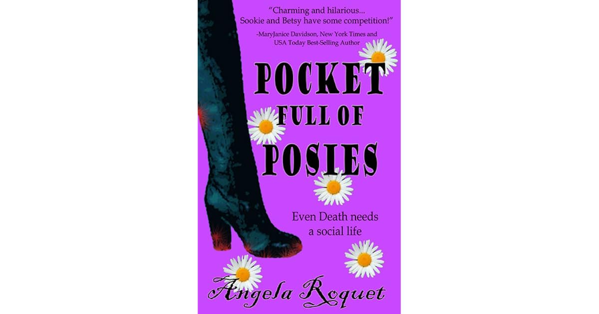 Pocket Full of Posies by Angela Roquet