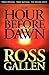 The Hour Before Dawn