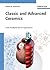 Classic and Advanced Ceramics: From Fundamentals to Applications