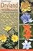 Northwest Dryland Wildflowers: Of the Sagebrush and Ponderosa (Northwest Wildflowers Series)