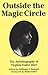 Outside the Magic Circle: T...