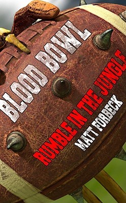 Rumble in the Jungle (Blood Bowl #4)