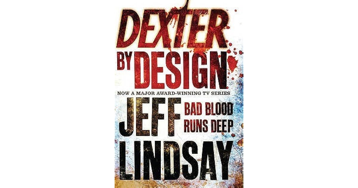 Dexter By Design Dexter 4 By Jeff Lindsay