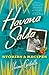 Havana Salsa: Stories and Recipes