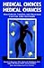 Medical Choices, Medical Chances: How Patients, Families, and Physicians Can Cope with Uncertainty