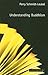Understanding Buddhism by Perry Schmidt-Leukel