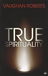 True Spirituality: The Challenge Of 1 Corinthians For The 21St Century Church
