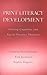 Print Literacy Development by Victoria Purcell-Gates