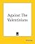 Against The Valentinians