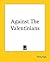 Against The Valentinians