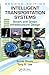 Intelligent Transportation Systems: Smart and Green Infrastructure Design, Second Edition (Mechanical and Aerospace Engineering Series)