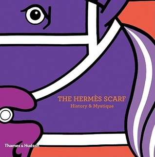 The Hermès Scarf: History & Mystique (Hardcover)