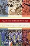 France and Its Empire Since 1870 France and Its Empire Since 1870