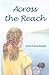 Across the Reach by Cynthia Furlong Reynolds