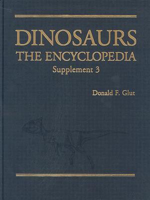 Dinosaurs: The Encyclopedia, Supplement 3 (Library Binding)