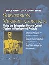 Subversion Version Control: Using The Subversion Version Control System In Development Projects