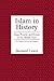 Islam in History: Ideas, Pe...