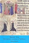Sarum Use: The Ancient Customs of Salisbury Sarum Use: The Ancient Customs of Salisbury