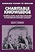 Charitable Knowledge: Hospital Pupils and Practitioners in Eighteenth-Century London (Cambridge Studies in the History of Medicine)