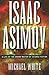 Isaac Asimov: A Life of the Grand Master of Science Fiction