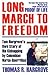 Long March to Freedom: Tom ...