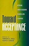 Toward Acceptance: Sexual Orientation Issues on Campus: Sexual Orientation Issues on Campus