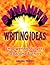 Dynamite Writing Ideas!: Empowering Students to Become Authors