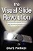 The Visual Slide Revolution