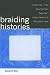 Braiding Histories